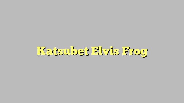 Katsubet Elvis Frog
